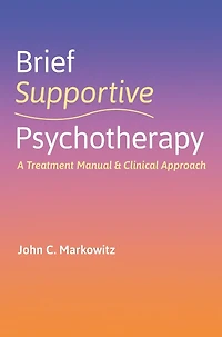 Brief Supportive Psychotherapy: A Treatment Manual and Clinical Approach