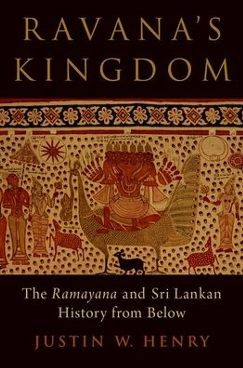 Ravana's Kingdom: The Ramayana and Sri Lankan History from Below