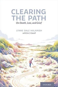 Clearing the Path: On Death, Loss, and Grief