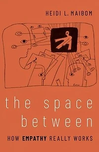 The Space Between: How Empathy Really Works