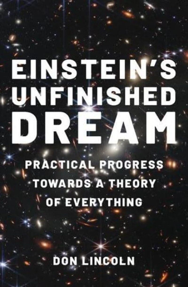 Einstein's Unfinished Dream: Practical Progress Towards a Theory of Everything