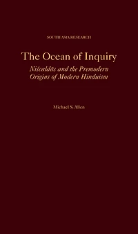 the Ocean of Inquiry: Niscaldas and Premodern Origins Modern Hinduism