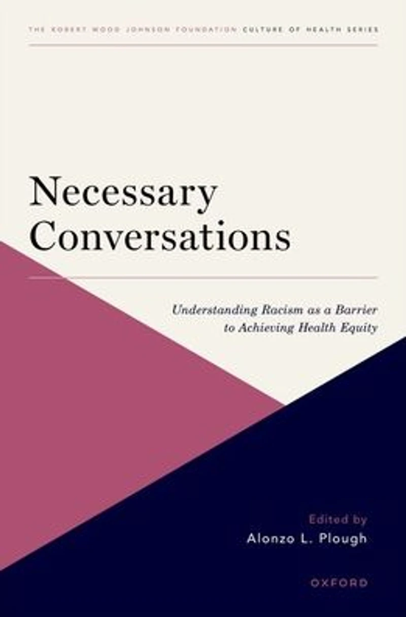 Necessary Conversations: Understanding Racism as a Barrier to Achieving Health Equity