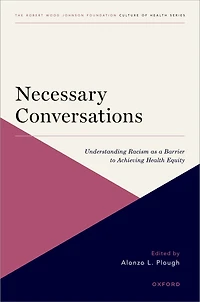 Necessary Conversations: Understanding Racism as a Barrier to Achieving Health Equity