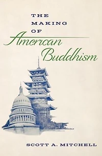 The Making of American Buddhism