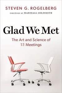 Glad We Met: The Art and Science of 1:1 Meetings