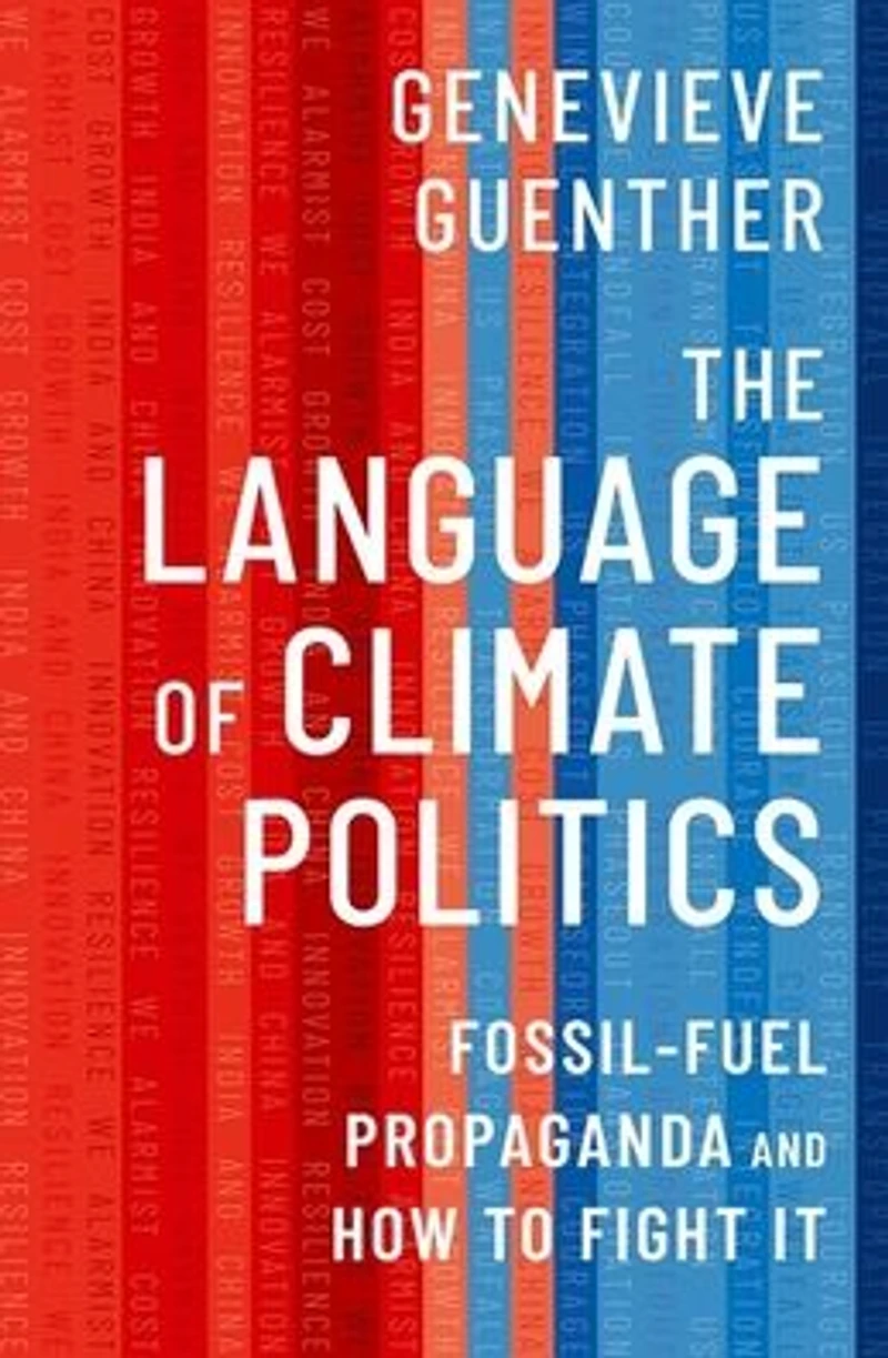 The Language of Climate Politics: Fossil-Fuel Propaganda and How to Fight It