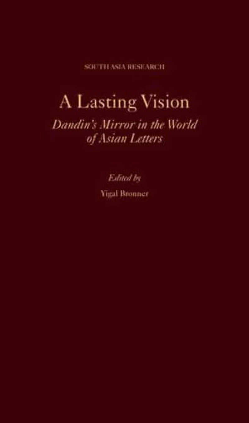 A Lasting Vision: Dandin's Mirror the World of Asian Letters