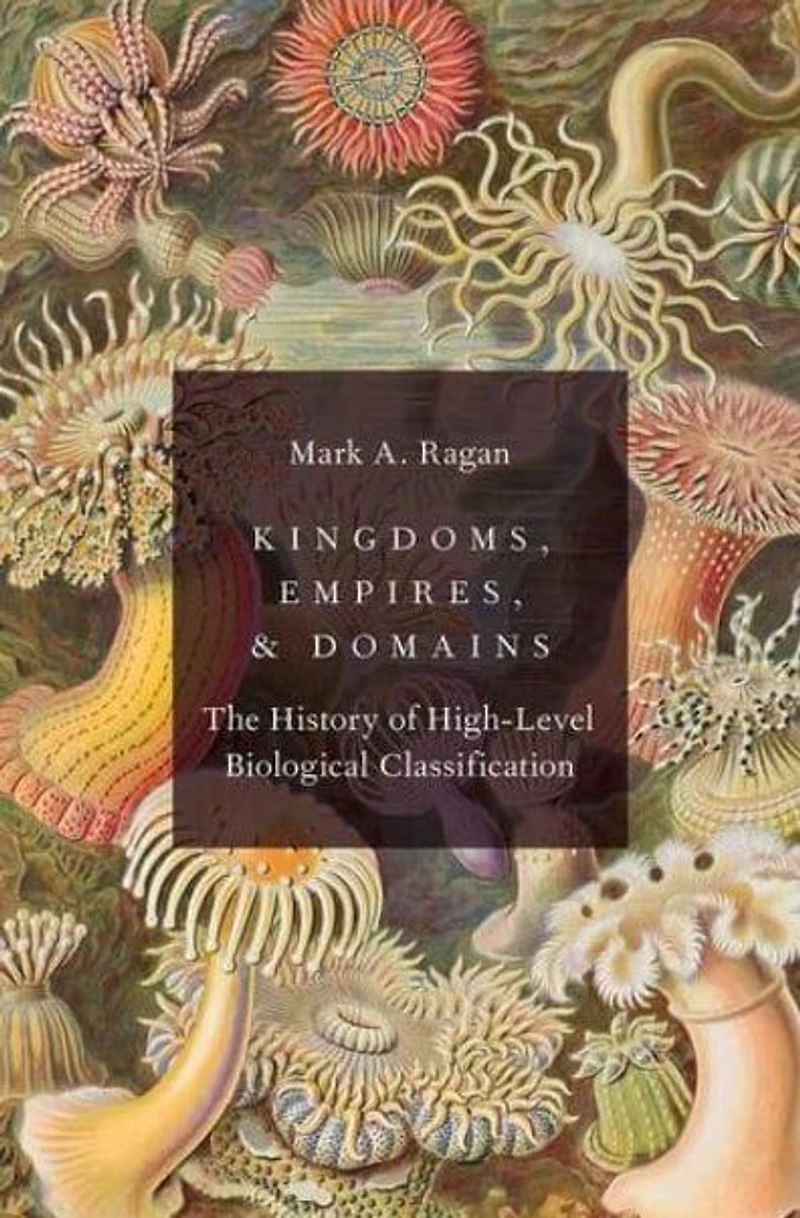Kingdoms, Empires, and Domains: The History of High-Level Biological Classification