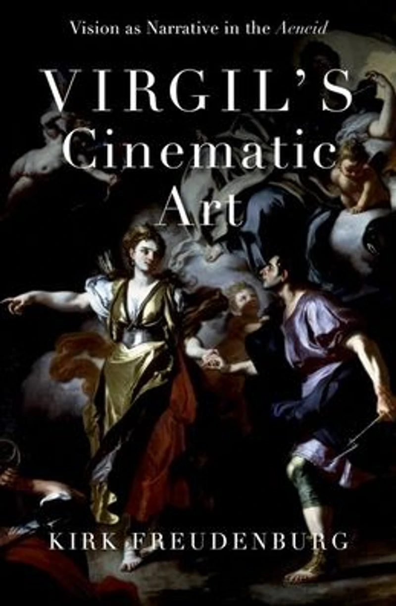 Virgil's Cinematic Art: Vision as Narrative the Aeneid