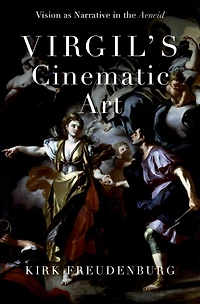 Virgil's Cinematic Art: Vision as Narrative the Aeneid