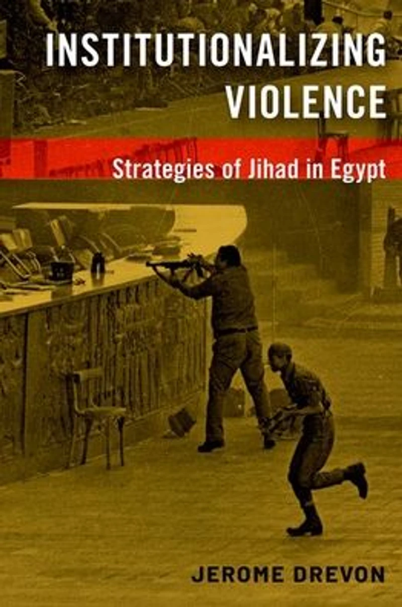 Institutionalizing Violence: Strategies of Jihad Egypt