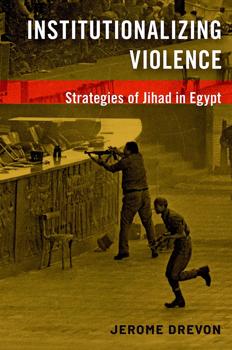 Institutionalizing Violence: Strategies of Jihad Egypt
