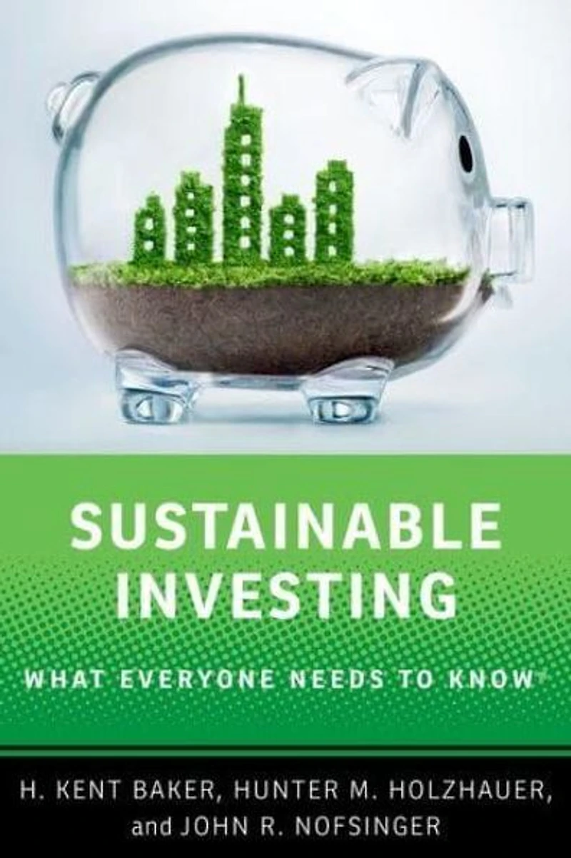 Sustainable Investing: What Everyone Needs to Know