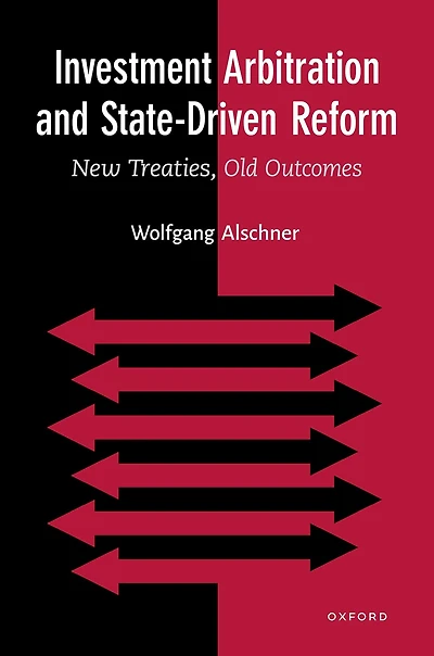 Investment Arbitration and State-Driven Reform: New Treaties, Old Outcomes