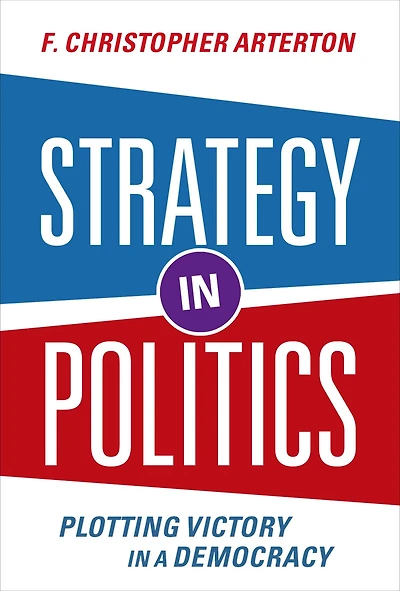 Strategy Politics: Plotting Victory a Democracy