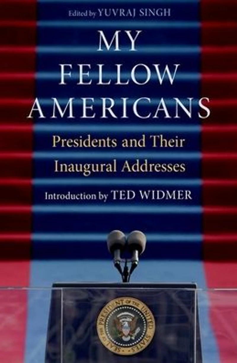 My Fellow Americans: Presidents and Their Inaugural Addresses