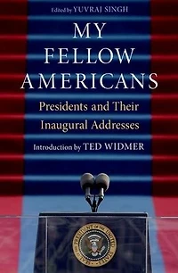 My Fellow Americans: Presidents and Their Inaugural Addresses
