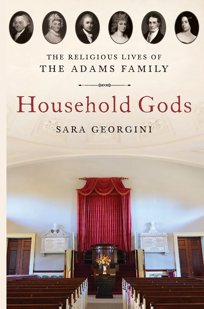 Household Gods: the Religious Lives of Adams Family