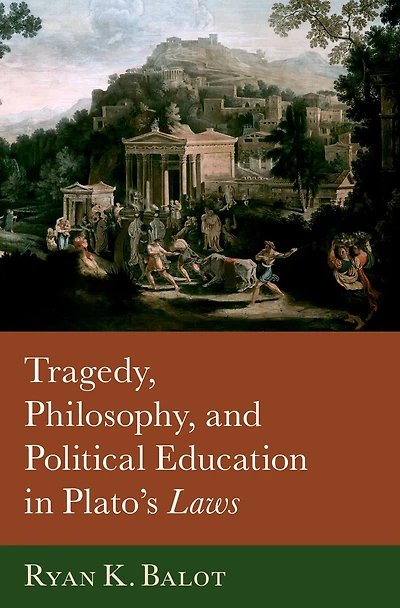 Tragedy, Philosophy, and Political Education Plato's Laws