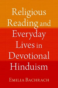 Religious Reading and Everyday Lives Devotional Hinduism