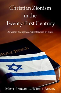 Christian Zionism the Twenty-First Century: American Evangelical Opinion on Israel