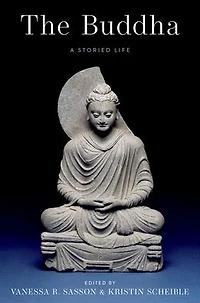The Buddha: A Storied Life