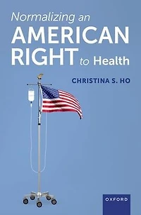 Normalizing an American Right to Health