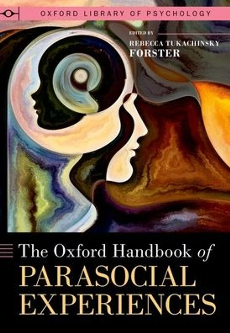 The Oxford Handbook of Parasocial Experiences