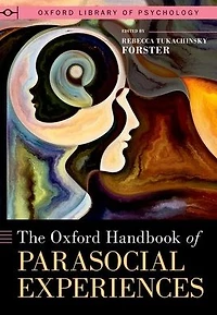 The Oxford Handbook of Parasocial Experiences
