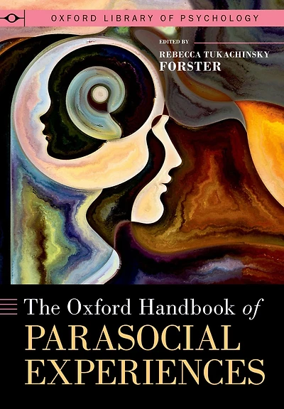The Oxford Handbook of Parasocial Experiences