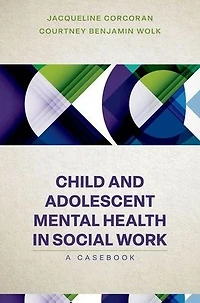 Child and Adolescent Mental Health Social Work: Clinical Applications