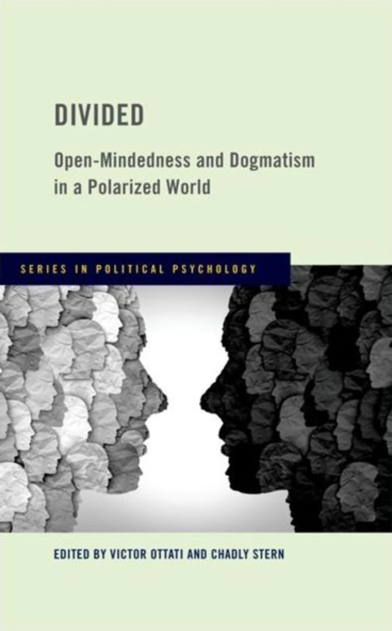 Divided: Open-Mindedness and Dogmatism a Polarized World