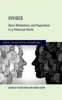 Divided: Open-Mindedness and Dogmatism a Polarized World