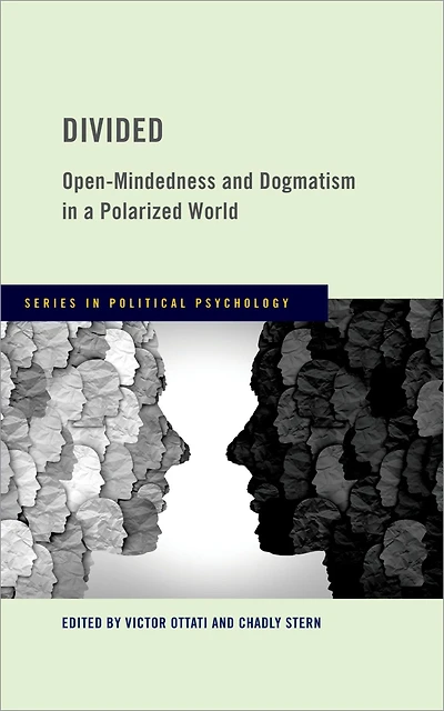 Divided: Open-Mindedness and Dogmatism a Polarized World