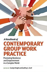 a Handbook of Contemporary Group Work Practice: Promoting Resilience and Empowerment Complex World
