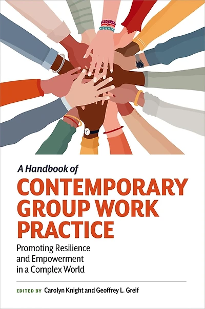 a Handbook of Contemporary Group Work Practice: Promoting Resilience and Empowerment Complex World