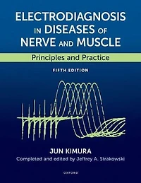 Electrodiagnosis Diseases of Nerve and Muscle: Principles Practice