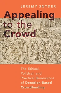 Appealing to The Crowd: Ethical, Political, and Practical Dimensions of Donation-Based Crowdfunding