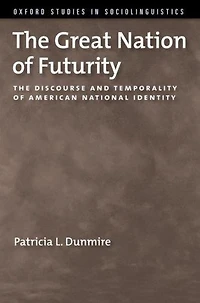 The Great Nation of Futurity: Discourse and Temporality American National Identity