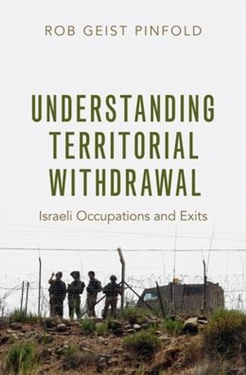Understanding Territorial Withdrawal: Israeli Occupations and Exits