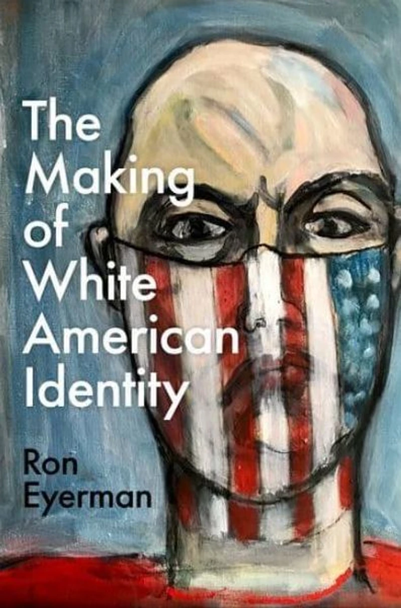 The Making of White American Identity