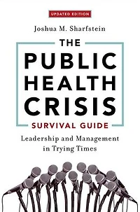 The Public Health Crisis Survival Guide: Leadership and Management Trying Times, Updated Edition