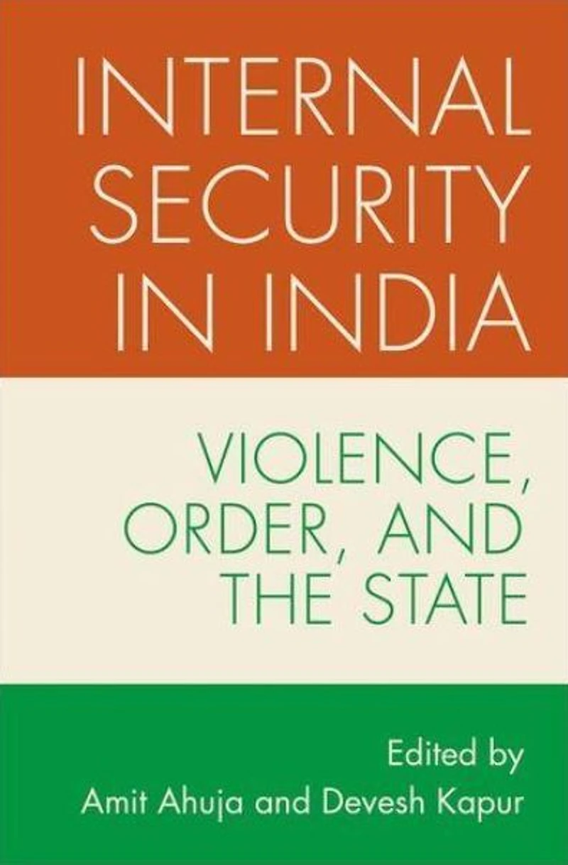 Internal Security India: Violence, Order, and the State