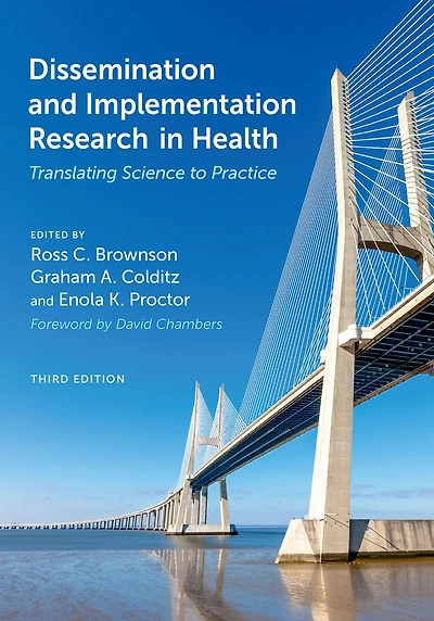 Dissemination and Implementation Research Health: Translating Science to Practice