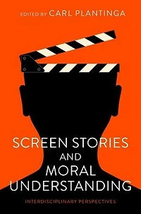 Screen Stories and Moral Understanding: Interdisciplinary Perspectives