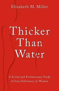 Thicker Than Water: A Social and Evolutionary Study of Iron Deficiency Women