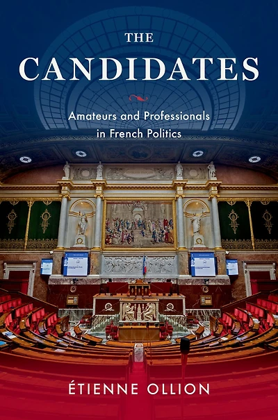 The Candidates: Amateurs and Professionals French Politics
