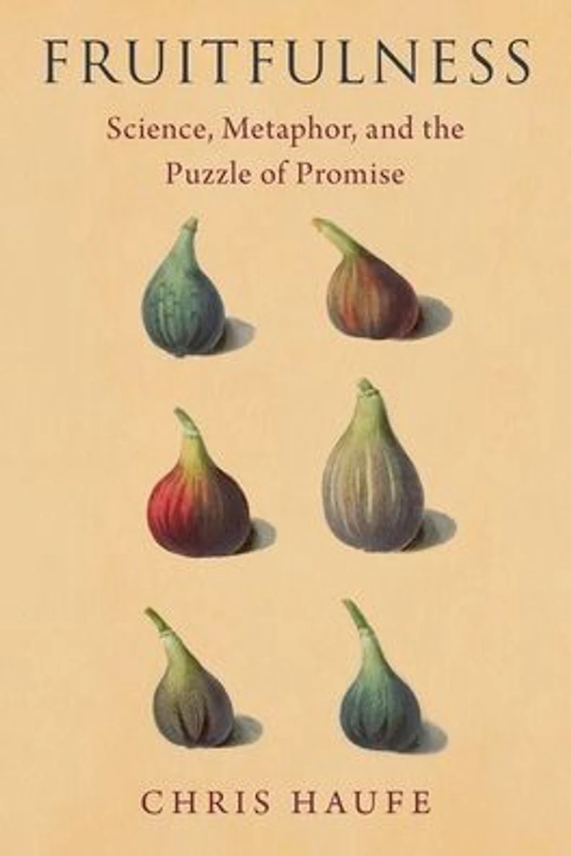Fruitfulness: Science, Metaphor, and the Puzzle of Promise