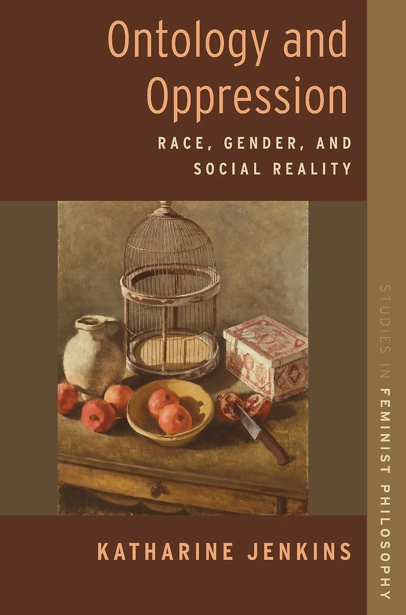 Ontology and Oppression: Race, Gender, Social Reality